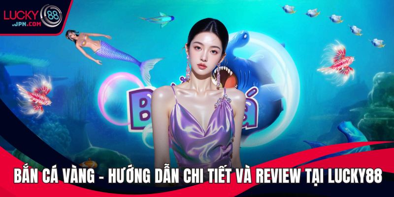 Bắn cá vàng