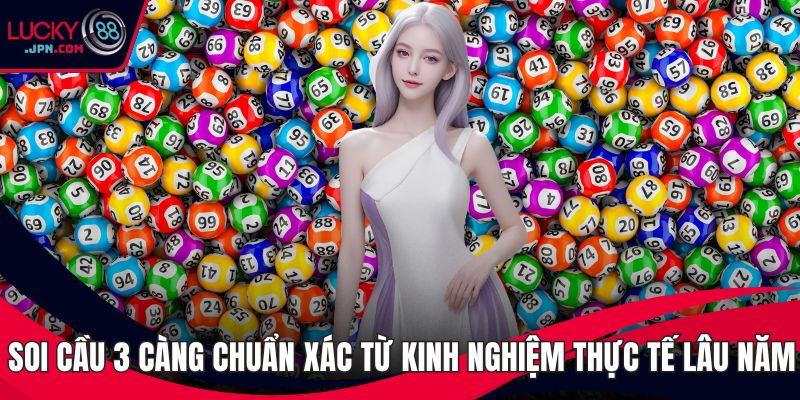 Soi cầu 3 càng